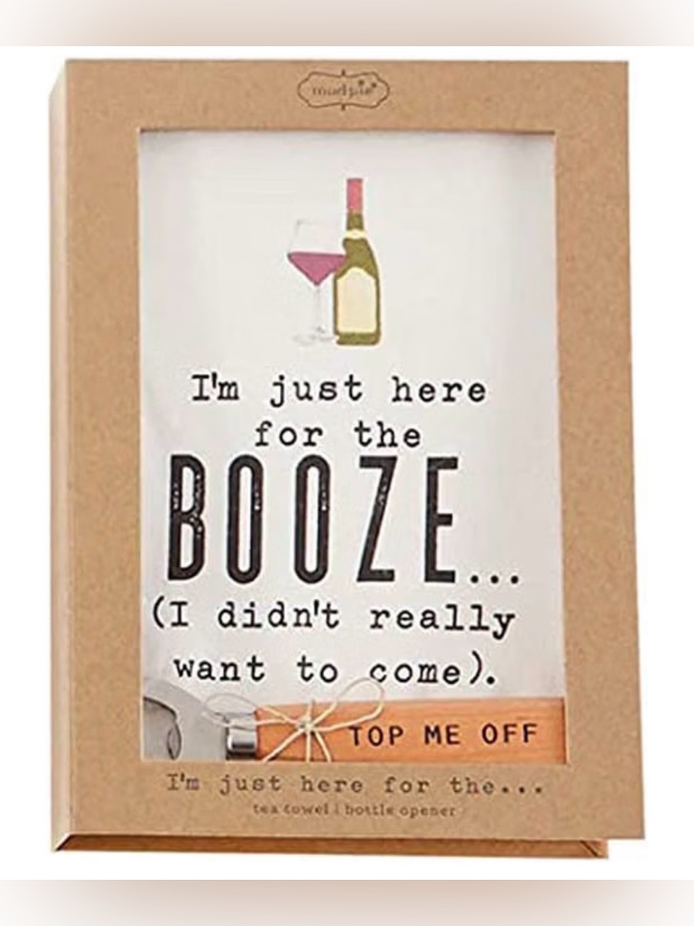 Mud Pie Tea Towel & Bottle Opener Gift Box Set I’m Just Here for the Booze NEW